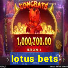 lotus bets