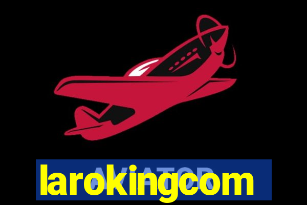 larokingcom