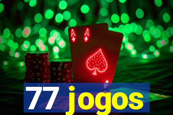 77 jogos