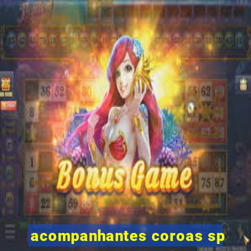 acompanhantes coroas sp