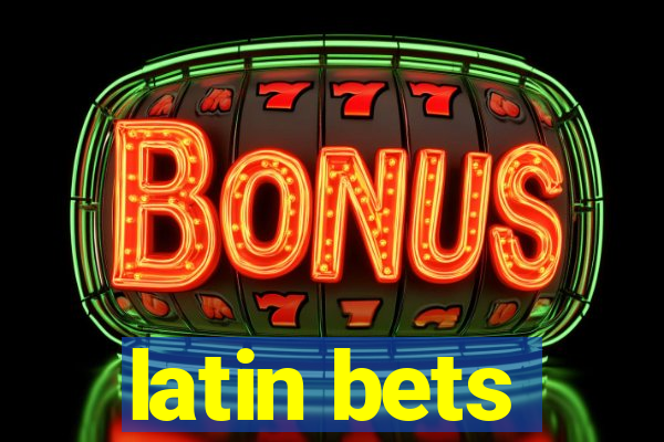 latin bets