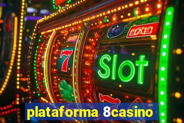 plataforma 8casino