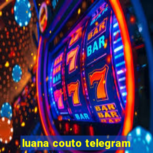 luana couto telegram