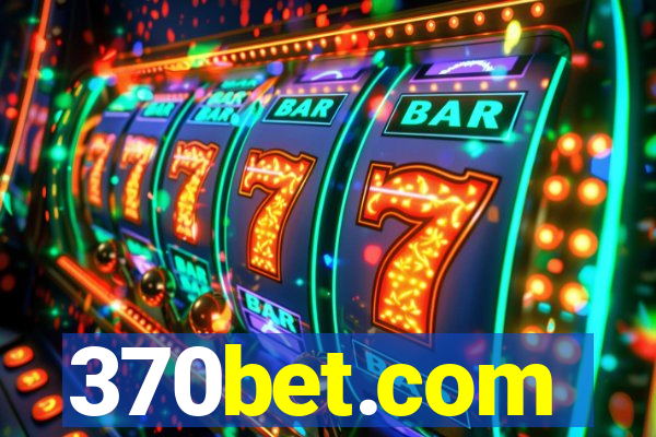 370bet.com