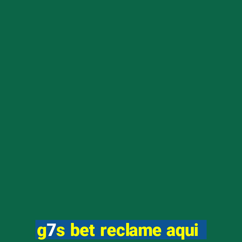 g7s bet reclame aqui