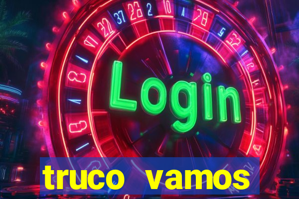 truco vamos download pc