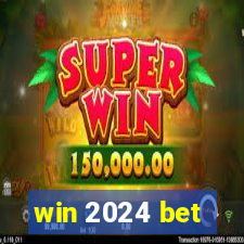 win 2024 bet