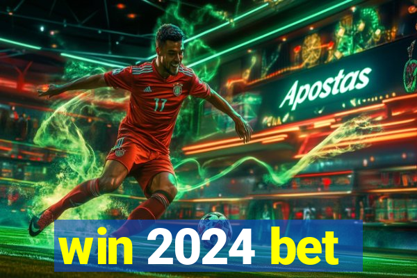 win 2024 bet