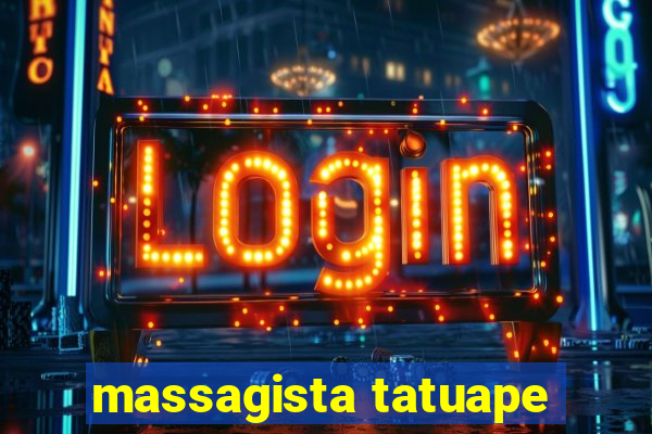 massagista tatuape