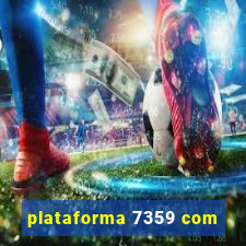 plataforma 7359 com