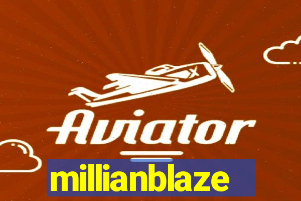 millianblaze