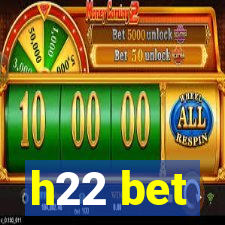 h22 bet