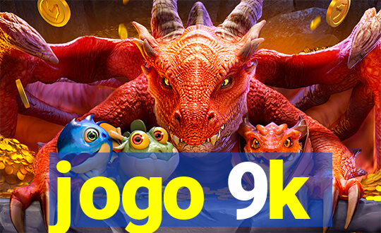 jogo 9k