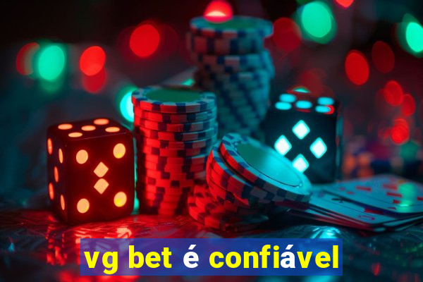 vg bet é confiável