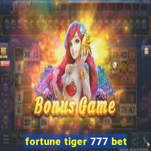 fortune tiger 777 bet