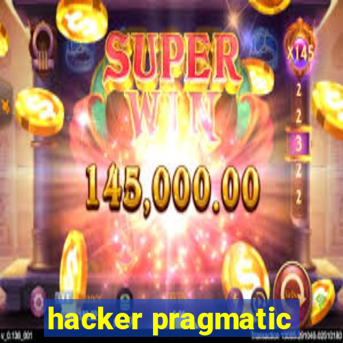 hacker pragmatic