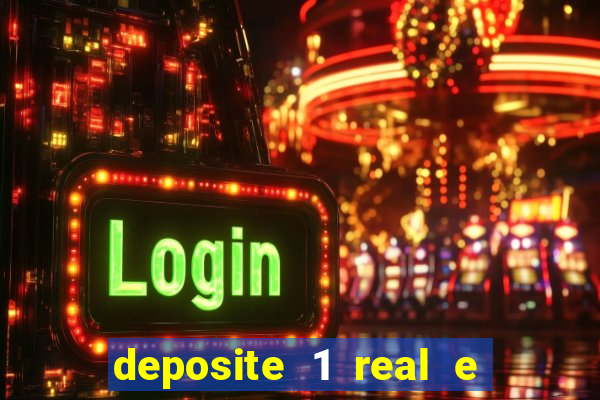 deposite 1 real e ganhe 10 vai de bet