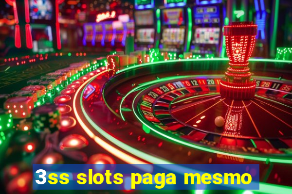 3ss slots paga mesmo