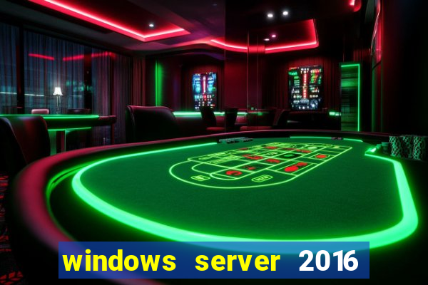 windows server 2016 download iso