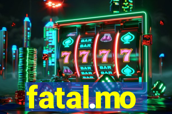 fatal.mo