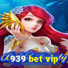 939 bet vip