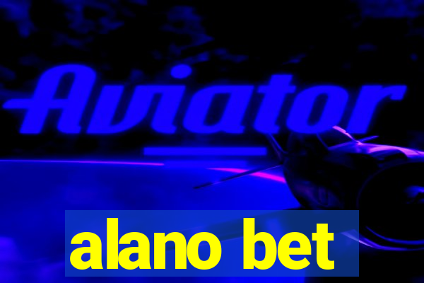 alano bet