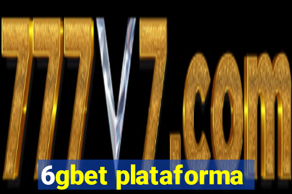 6gbet plataforma