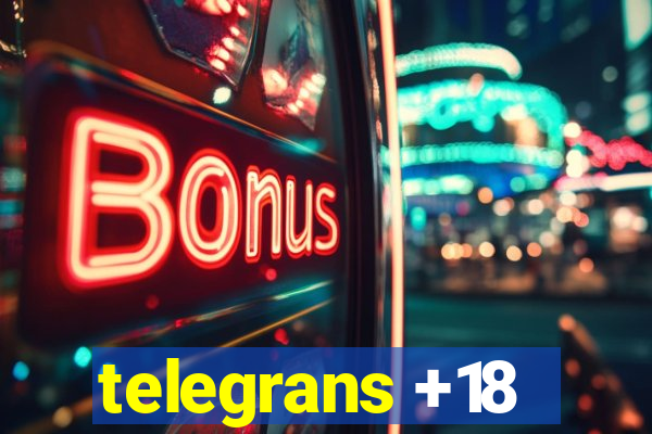 telegrans +18