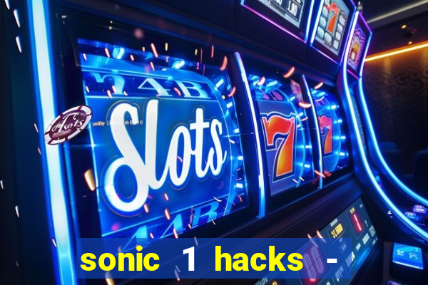 sonic 1 hacks - sonic retro