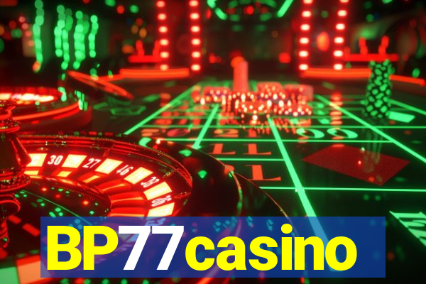 BP77casino