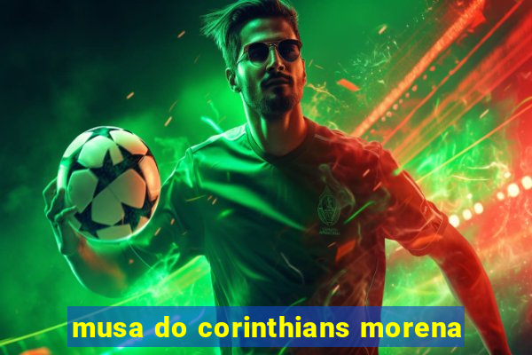 musa do corinthians morena