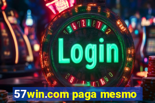 57win.com paga mesmo