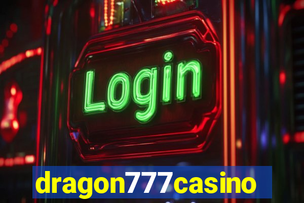 dragon777casino