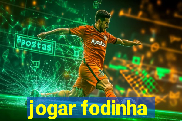 jogar fodinha