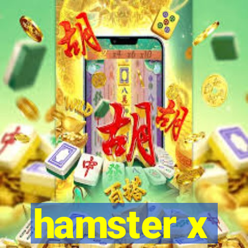 hamster x