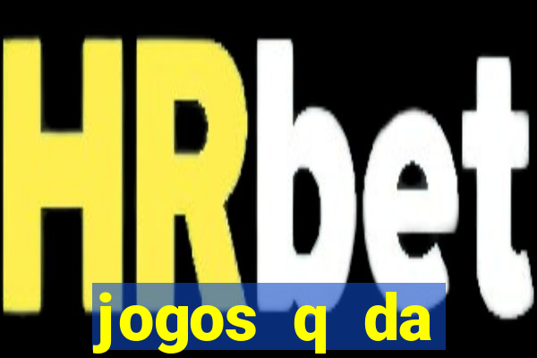 jogos q da dinheiro de verdade