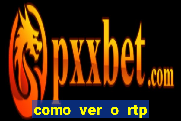 como ver o rtp dos slots