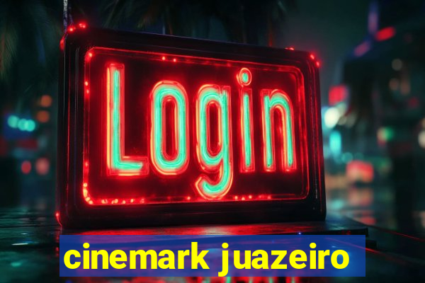 cinemark juazeiro