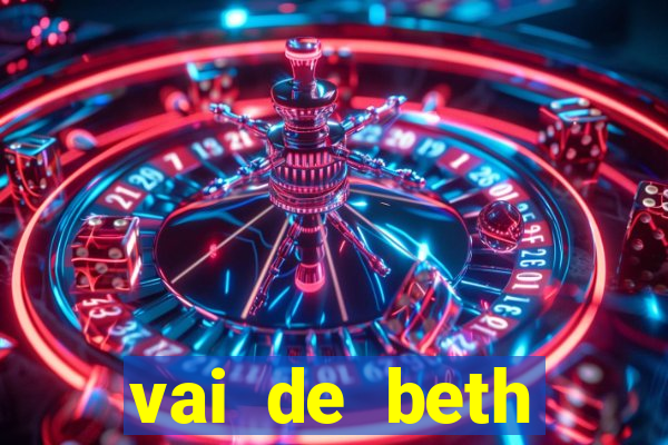 vai de beth gusttavo lima