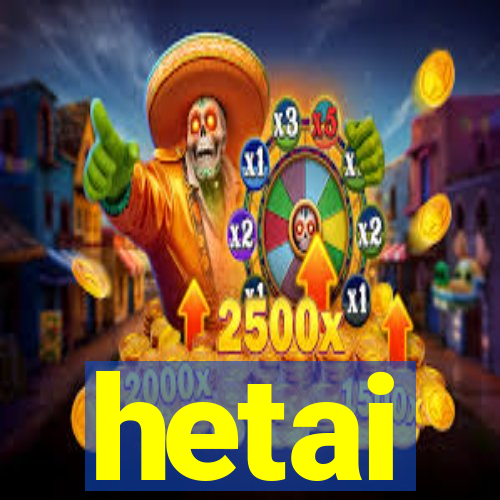 hetai