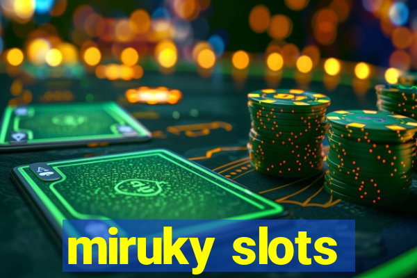 miruky slots