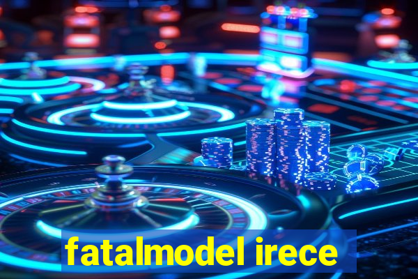 fatalmodel irece