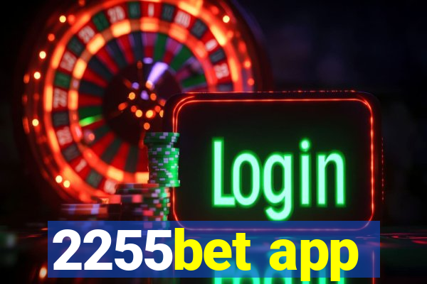 2255bet app