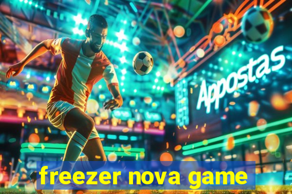 freezer nova game