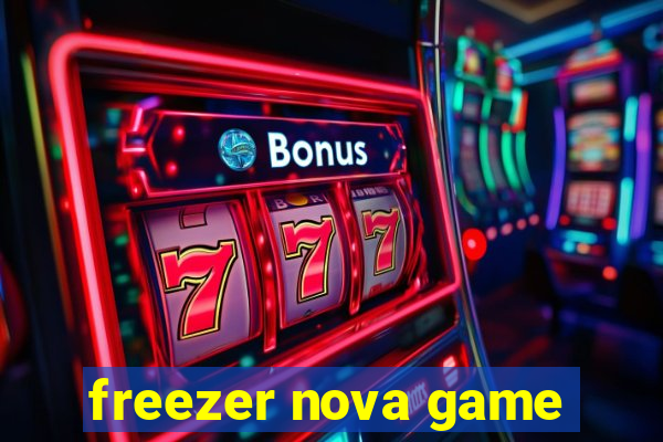 freezer nova game