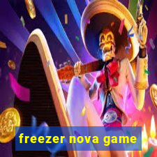 freezer nova game