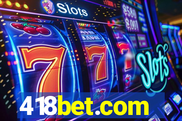 418bet.com