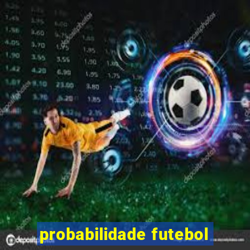 probabilidade futebol