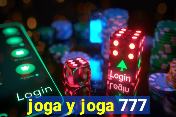 joga y joga 777