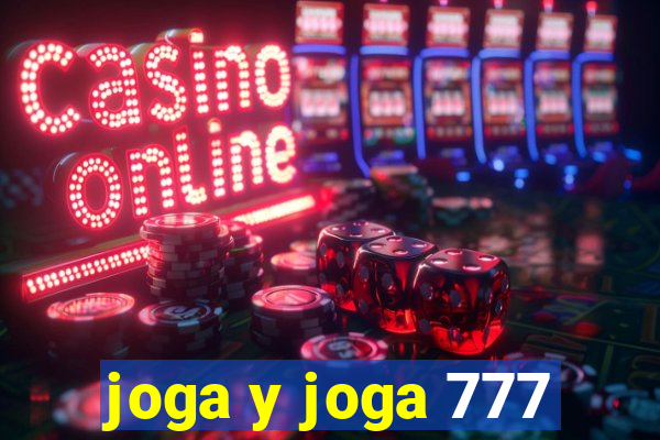 joga y joga 777